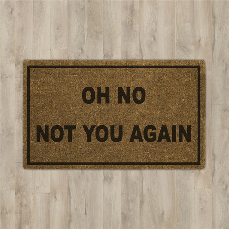 Oi No Not You Again Doormat
