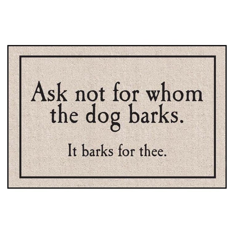 Paklausk Not For Whom The Dog Barks Doormat